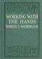 [Gutenberg 64504] • Working With the Hands / Being a Sequel to "Up from Slavery," Covering the Author's Experiences in Industrial Training at Tuskegee